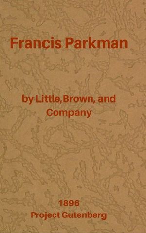 [Gutenberg 55424] • Francis Parkman.